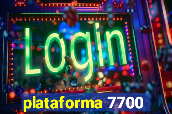 plataforma 7700
